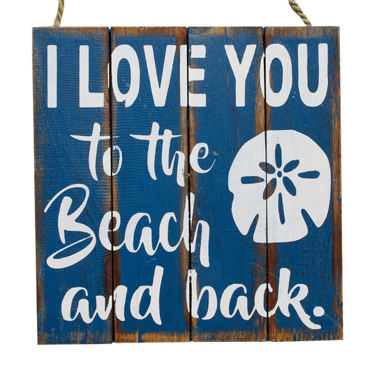 I love you to the beach and back sign